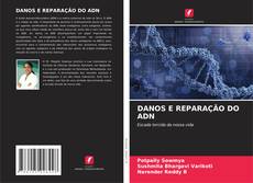 DANOS E REPARAÇÃO DO ADN kitap kapağı