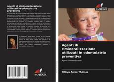 Couverture de Agenti di rimineralizzazione utilizzati in odontoiatria preventiva
