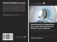 Borítókép a  Aproximación diagnóstica a un caso infrecuente de fístula recto-cutánea - hoz