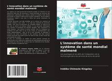 L'innovation dans un système de santé mondial malmené kitap kapağı