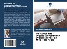 Innovation und Organisationskultur in Organisationen, die Mitglieder haben kitap kapağı