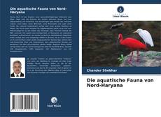 Die aquatische Fauna von Nord-Haryana kitap kapağı