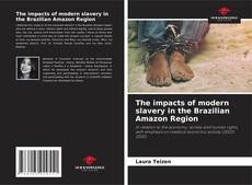 Portada del libro de The impacts of modern slavery in the Brazilian Amazon Region