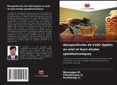 Bookcover of Nanoparticules de CeO2 dopées au miel et leurs études optoélectroniques