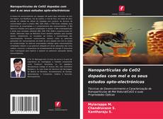 Buchcover von Nanopartículas de CeO2 dopadas com mel e os seus estudos opto-electrónicos