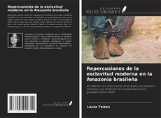 Copertina di Repercusiones de la esclavitud moderna en la Amazonia brasileña