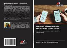 Moneta elettronica e inclusione finanziaria的封面