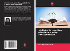 Bookcover of Inteligência espiritual, sabedoria e auto-transcendência