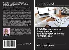 Copertina di Iniciativa empresarial ligera y negocio financiado por el cliente "simplificado"