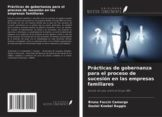 Copertina di Prácticas de gobernanza para el proceso de sucesión en las empresas familiares