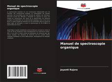 Couverture de Manuel de spectroscopie organique