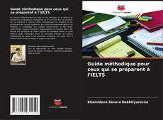 Обложка Guide méthodique pour ceux qui se préparent à l'IELTS