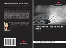 Bookcover of Therapeutic justice in São Paulo