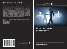 El inconsciente depredador的封面