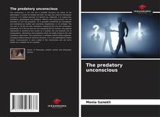 Buchcover von The predatory unconscious