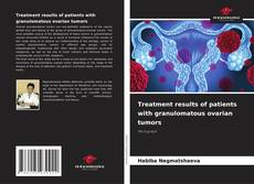 Portada del libro de Treatment results of patients with granulomatous ovarian tumors