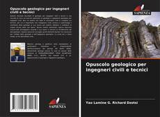 Couverture de Opuscolo geologico per ingegneri civili e tecnici