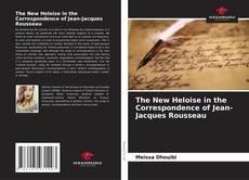 Couverture de The New Heloise in the Correspondence of Jean-Jacques Rousseau