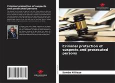 Обложка Criminal protection of suspects and prosecuted persons