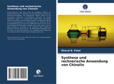 Synthese und rechnerische Anwendung von Chinolin kitap kapağı
