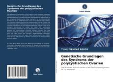 Genetische Grundlagen des Syndroms der polyzystischen Ovarien kitap kapağı