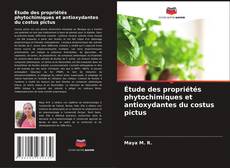 Étude des propriétés phytochimiques et antioxydantes du costus pictus kitap kapağı