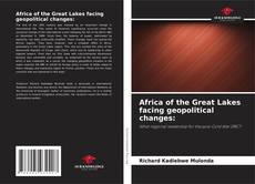 Portada del libro de Africa of the Great Lakes facing geopolitical changes: