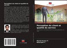Perception du client et qualité du service kitap kapağı