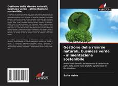 Gestione delle risorse naturali, business verde - alimentazione sostenibile的封面