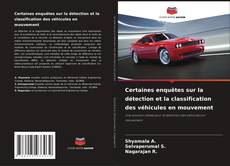 Buchcover von Certaines enquêtes sur la détection et la classification des véhicules en mouvement