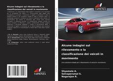 Copertina di Alcune indagini sul rilevamento e la classificazione dei veicoli in movimento