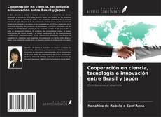Borítókép a  Cooperación en ciencia, tecnología e innovación entre Brasil y Japón - hoz