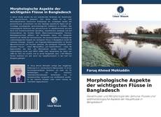 Morphologische Aspekte der wichtigsten Flüsse in Bangladesch kitap kapağı