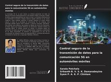 Copertina di Control seguro de la transmisión de datos para la comunicación 5G en automóviles móviles