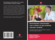 Capa do livro de Perturbações relacionadas com o stress no pós-acidente vascular cerebral 