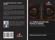 Couverture de LE TRIBOLAZIONI DEL POPOLO BEMBE