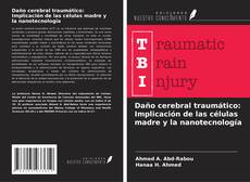 Capa do livro de Daño cerebral traumático: Implicación de las células madre y la nanotecnología 