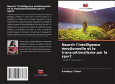 Обложка Nourrir l'intelligence émotionnelle et le transnationalisme par le sport
