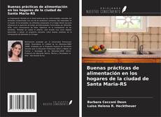 Copertina di Buenas prácticas de alimentación en los hogares de la ciudad de Santa Maria-RS