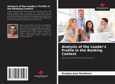 Borítókép a  Analysis of the Leader's Profile in the Banking Context - hoz