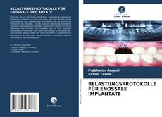 BELASTUNGSPROTOKOLLE FÜR ENOSSALE IMPLANTATE kitap kapağı