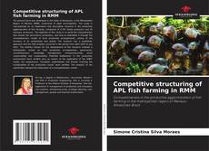 Bookcover of Competitive structuring of APL fish farming in RMM