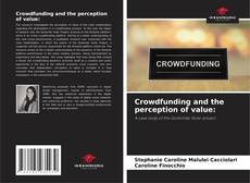 Bookcover of Crowdfunding and the perception of value: