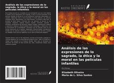 Borítókép a  Análisis de las expresiones de lo sagrado, la ética y la moral en las películas infantiles - hoz