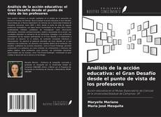 Análisis de la acción educativa: el Gran Desafío desde el punto de vista de los profesores的封面