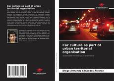 Bookcover of Car culture as part of urban territorial organisation
