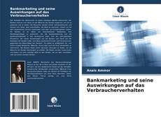 Capa do livro de Bankmarketing und seine Auswirkungen auf das Verbraucherverhalten 