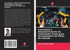 Copertina di Concepção e Desenvolvimento de Controlador Fuzzy para Accionamento de Motor de Indução