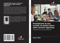 Copertina di Produttività di due varietà di patata dolce nella savana nigeriana