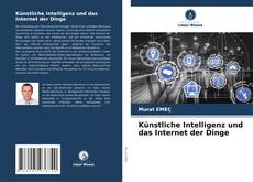 Capa do livro de Künstliche Intelligenz und das Internet der Dinge 